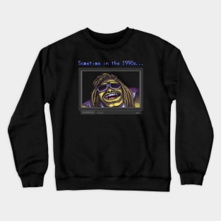 Sometime in the 1990s Crewneck Sweatshirt